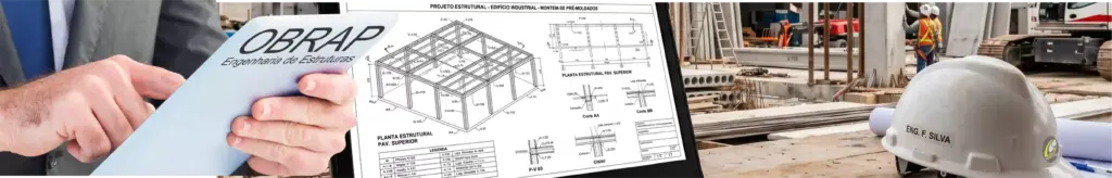 Projeto de estrutura pré-moldada da OBRAP Engenharia de Estruturas com prancha técnica, obra em execução, capacete e documentação estrutural.